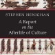 A Report on the Afterlife of Culture