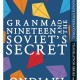 Granma Nineteen and the Soviet's Secret