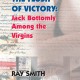 The Flush of Victory: Jack Bottomly Among the Virgins
