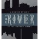 The River: A Memoir of Life in the Border Cities
