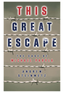 This Great Escape: The Case of Michael Paryla