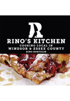Rino's Kitchen: Cooking Local in Windsor & Essex County
