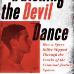 Watching the Devil Dance Book cover. Includes text and picture of mug shot