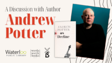 On Decline: Andrew Potter at the Waterloo Public Library